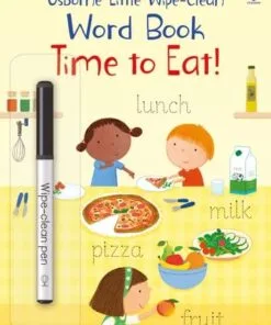 Little Wipe-Clean Word Book Time to Eat!