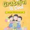 Being Grateful is Cool (My Book of Values)