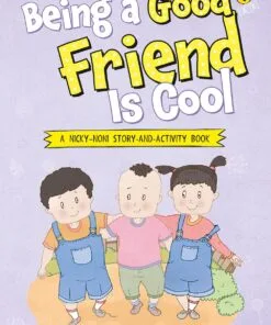 Being a Good Friend Is Cool (My Book of Values)