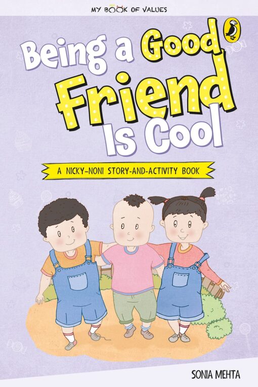 Being a Good Friend is Cool(My book of Values)