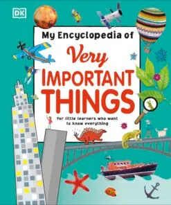My Encyclopedia of Very Important Things (for Little Learners)