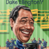 Who was Duke Ellington