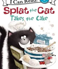Splat the Cat Takes the Cake (I Can Read Level 1)