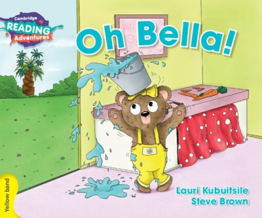 Oh Bella! Yellow Band (Cambridge Reading Adventures)