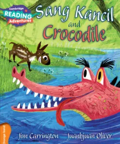 Sang Kancil and Crocodile-Cambridge Reading Adventures Orange Band